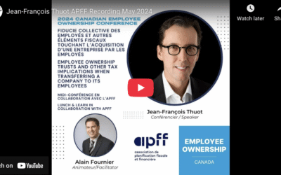 Transfert des entreprises aux employés – Fiducie Collective des Employés Jean-François Thuot 